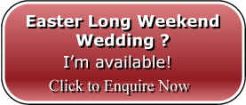 Enquire about an Easter Long Weekend Wedding